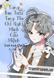 Túng Bao Tiểu Tang Thi Chỉ Nghĩ Cẩu Mệnh