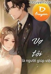 Vợ Tôi Là Người Giúp Việc