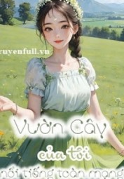 Vườn Cây Của Tôi Nổi Tiếng Toàn Mạng