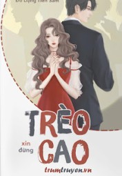 Xin Đừng Trèo Cao