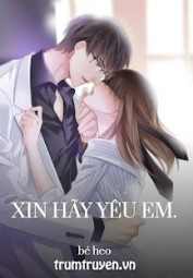 Xin Hãy Yêu Em