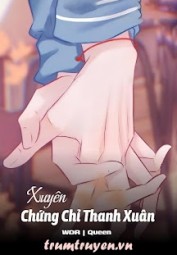 Xuyên Chứng Chỉ Thanh Xuân