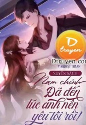 Xuyên Sách: Nam Chính! Đã Đến Lúc Anh Nên Yêu Tôi Rồi!