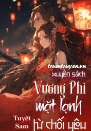 Xuyên Sách: Vương Phi Mặt Lạnh Từ Chối Yêu!