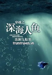 Xuyên Thành Nhân Ngư Nơi Biển Sâu