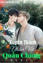 Xuyên Thành Nhân Vật Quần Chúng