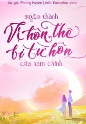 Xuyên Thành Vị Hôn Thê Bị Từ Hôn Của Nam Chính