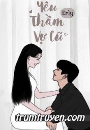 Yêu Thầm Vợ Cũ